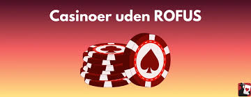 Casino uden ROFUS 2026 - Spil Uden Begrænsninger Casino uden ROFUS 2026 - Spil Uden Begrænsninger