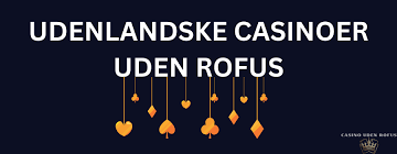 Casino uden ROFUS 2026 - Spil Uden Begrænsninger Casino uden ROFUS 2026 - Spil Uden Begrænsninger