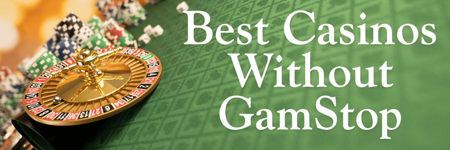 Best Gambling Sites Not on GamStop A Comprehensive Guide