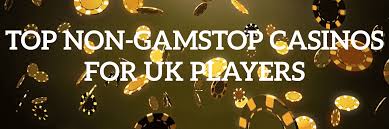 Exploring Casinos Not on Gamstop UK A New Era of Online Gaming